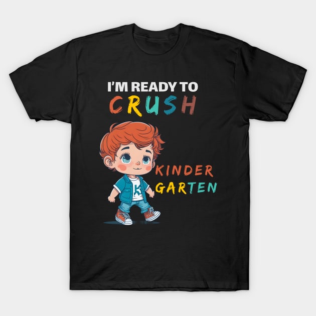 I'm Ready to Crush Kindergarten T-Shirt by Double You Store